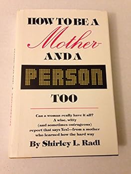 Hardcover How to Be a Mother and a Person, Too Book