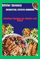 Interstitial Cystitis Cookbook: Delicious Recipes for Comfort and Relief B0F6CS2H32 Book Cover