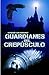Guardianes del crepúsculo (EXITOS) - Lukyanenko, Serguei