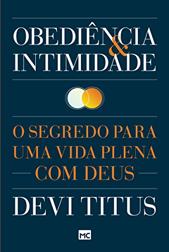 Obediência e intimidade: o segredo para uma vida plena com deus