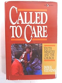 Hardcover Called to Care: Youth Ministry for the Church Book