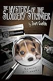 Mystery of the Slobbery Stranger