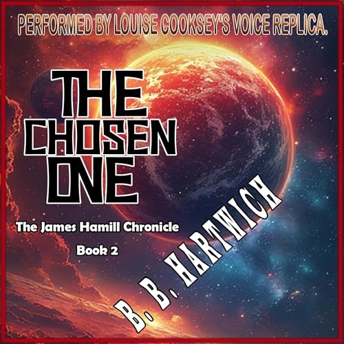 The Chosen One Audiolibro Por B. B. Hartwich arte de portada