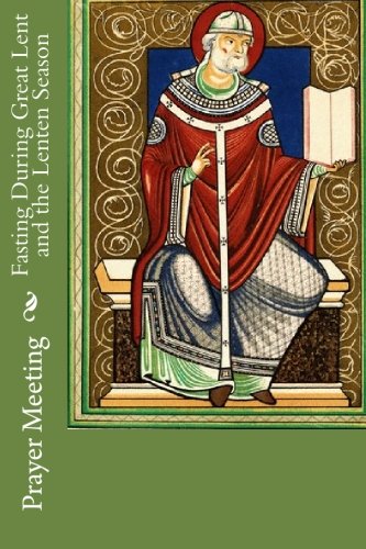 Fasting During Great Lent and the Lenten Season