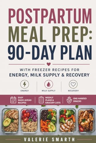 Postpartum Meal Prep: 90-Day Plan with Freezer Recipes for Energy, Milk Supply & Recovery image 2
