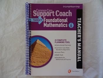 Spiral-bound Common Core Support Coach, Target: Foundational Mathematics, Teacher's Manual, Grade 6 Book
