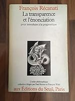 La transparence et l'enonciation: Pour introduire a la pragmatique (L'Ordre philosophique) 2020050900 Book Cover