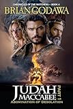 Judah Maccabee - Part 1: Abomination of Desolation (Chronicles of the Watchers)
