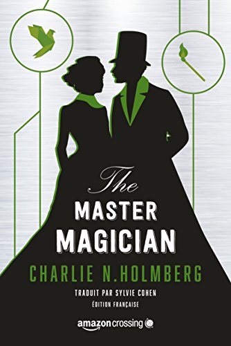 Télécharger The Master Magician - Édition française (Saga The Paper Magician t. 3) Francais PDF