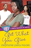 Get What You Give (Beta Gamma Pi)