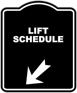 LIFT SCHEDULE Black Sign Arrow Down Left Aluminum Composite Sign 15 x 18 inches