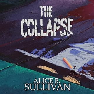 The Collapse Audiolibro Por Alice B. Sullivan arte de portada