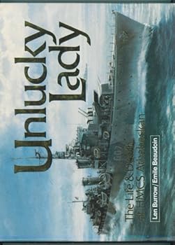 Hardcover Unlucky Lady; The Life & Death of HMCS Athabaskan Book