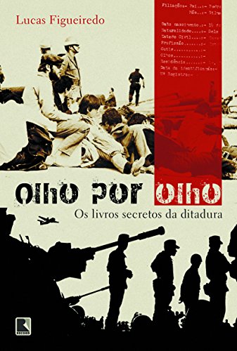 Olho por olho – Os livros secretos da ditadura: Os livros secretos da ditadura