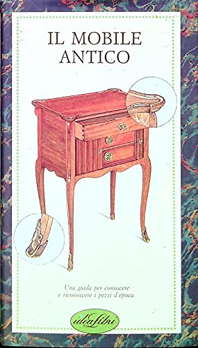  Il mobile antico. Ediz. illustrata