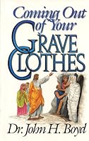 Coming Out of Your Grave Clothes 0963253301 Book Cover