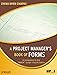 A Project Manager's Book of Forms: A Companion to the PMBOK Guide- 4th Edition
