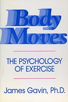 Paperback Body Moves: The Psychology of Exercise Book