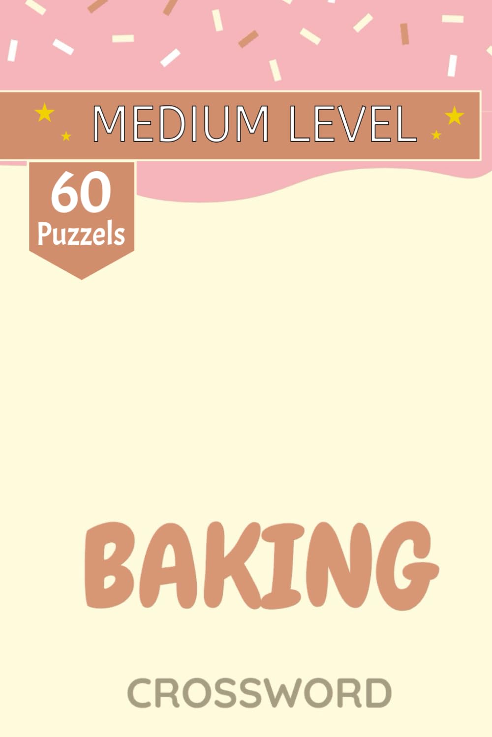 Baking Crossword puzzle book: The Baker’s Crossword: 60 Puzzles