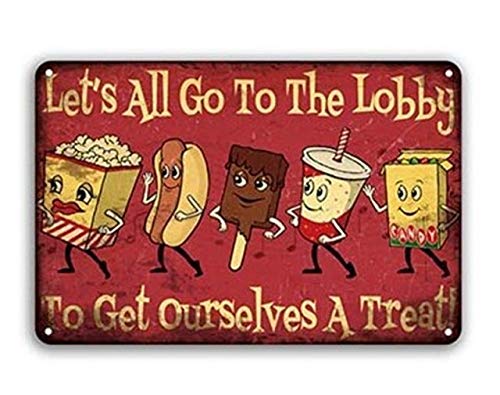 Metal Tin Sign Vintage Chic Art Decoration Fast Food Let's All Go to The Lobby to Get Ourselves a Treat for Home Bar Cafe Farm Store Garage or Club 12" X 8"
