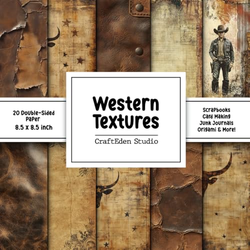 Western Textures Scrapbook Paper: Decorative double sided craft paper Wild West themed for scrapbooking, crad making, junk journal