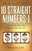 Pick 3 Lottery: 10 STRAIGHT Numbers-1: CA, FL, GA, MD, MO, NC, NJ, OH, SC, TX (MI)