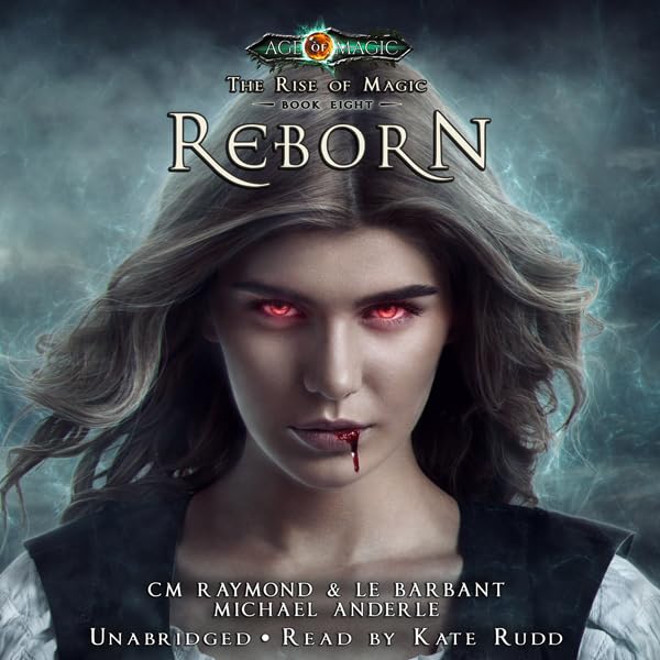 Cover art for Reborn: Age Of Magic - A Kurtherian Gambit Series