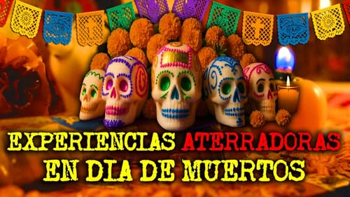 EXPERIENCIAS ATERRADORAS EN DIA DE MUERTOS... cover art