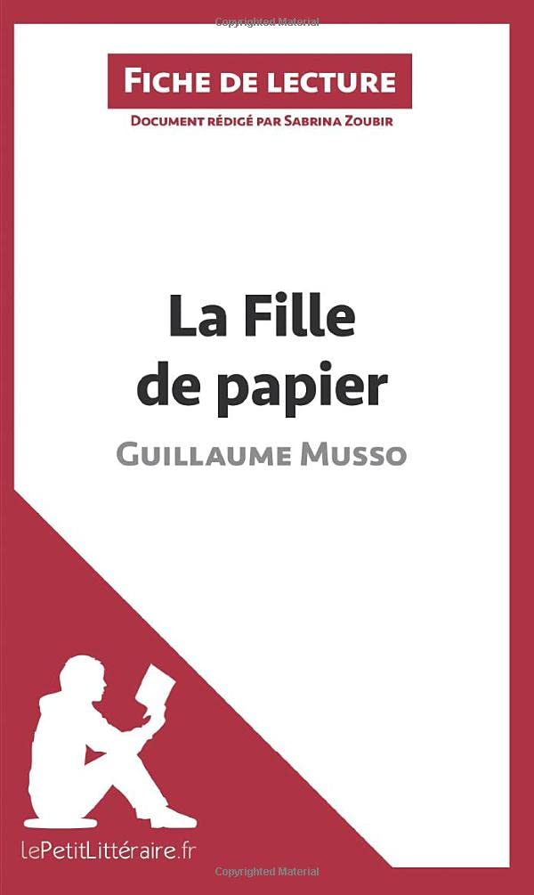 La Fille de papier de Guillaume Musso (Fiche de lecture): Analyse complète et résumé détaillé de l'oeuvre: Résumé complet et analyse détaillée de l'oeuvre