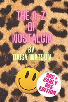 Paperback The A-Z of Nostalgia 90's and Early 00's Edition Book