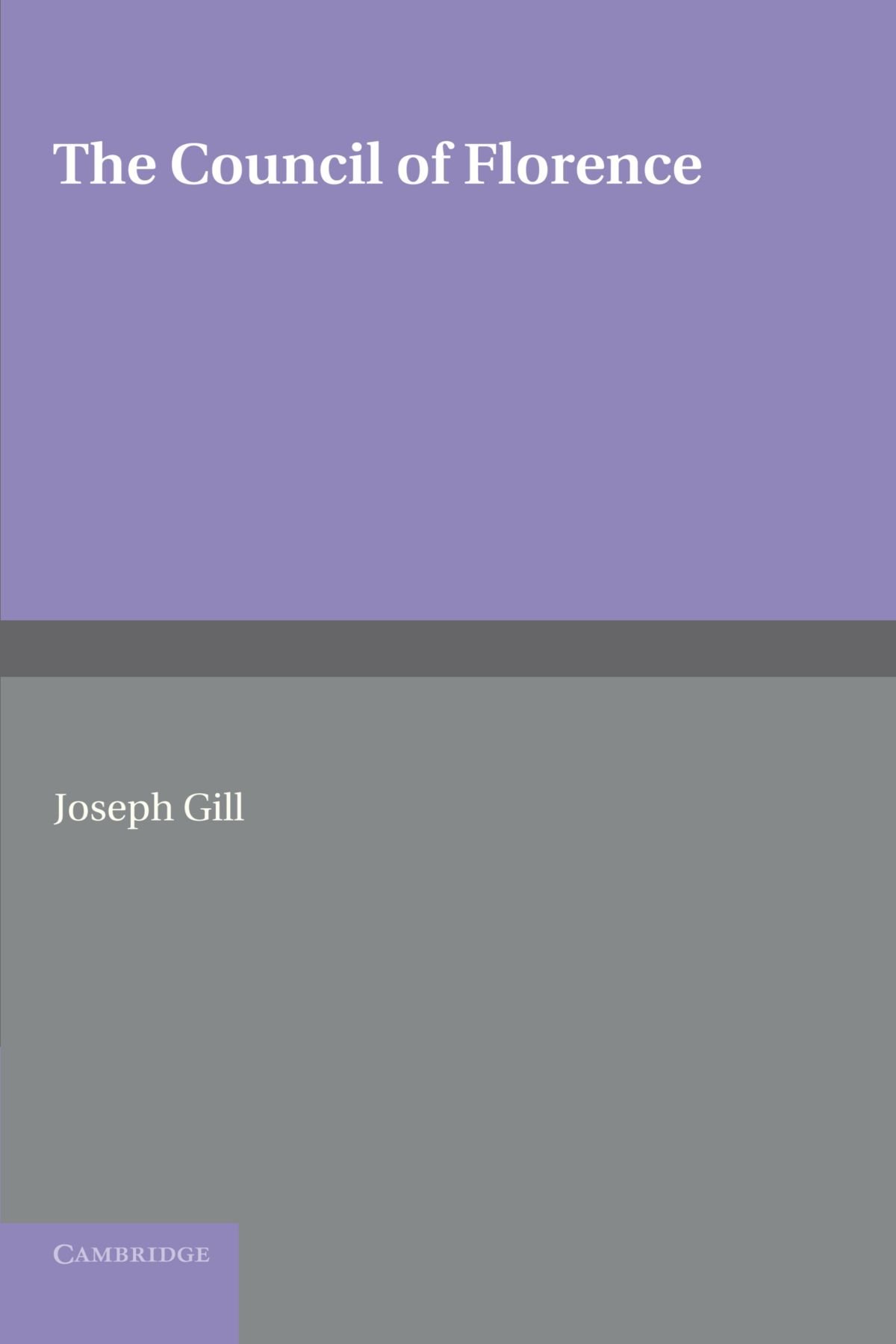 The Council of Florence Gill Paperback Cambridge University Press 9780521176279