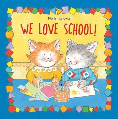 [ WE LOVE SCHOOL! ] We Love School! By Janovitz, Marilyn ( Author ) Jul-2007 [ Hardcover ]