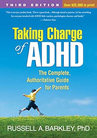 Taking Charge of ADHD: The Complete, Authoritative Guide for Parents 3rd Edition Taking Charge of ADHD: The Complete, Authoritative Guide for Parents 3rd Edition book cover
