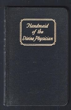 Handmaid of the Divine Physician;: The religious care of the sick and dying