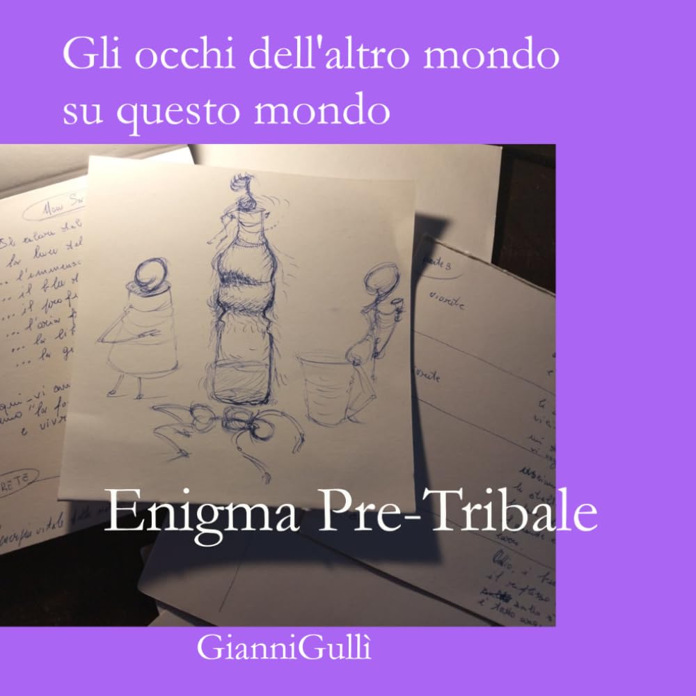 Enigma Pre-Tribale (Gli occhi dell'altro mondo su questo mondo)