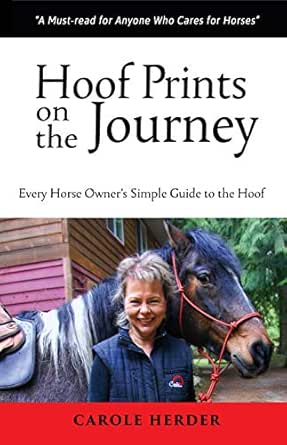 Hoof Prints on the Journey: Every Horse Owner’s Simple Guide to the Hoof