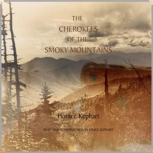 Cherokees of the Smoky Mountains by Horace Kephart episode artwork