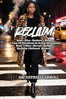 RECLAIM Root - Rise - Restore - Book 5 A Year of Devotions in Seven Movements B0G2KJV1KC Book Cover