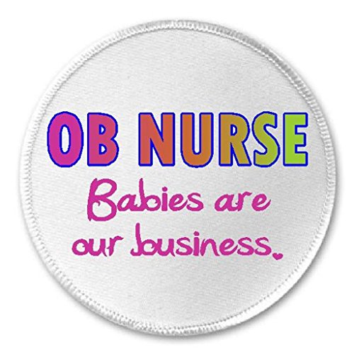 OB Nurse Babies Are Our Business - 3