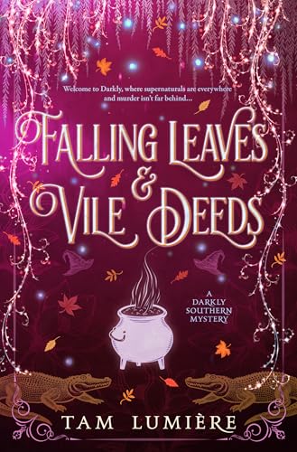 Falling Leaves & Vile Deeds (A Darkly Southern Mystery Book 2)