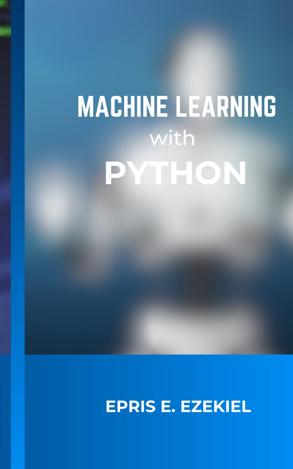 Machine Learning with Python: Fundamentals