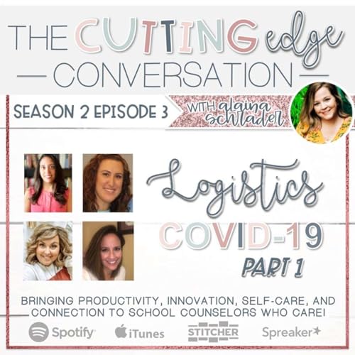 S2E3 [013] Logistics of a Virtual School Counselor- COVID 19 School Closure Pt. 1