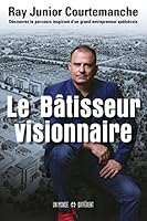 Le bâtisseur visionnaire 2924973465 Book Cover