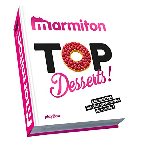 Télécharger Top desserts ! Les meilleures recettes sucrées de Marmiton Livre PDF Gratuit