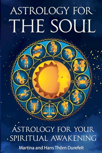 Astrology for the Soul: Discover your Healing gifts & open