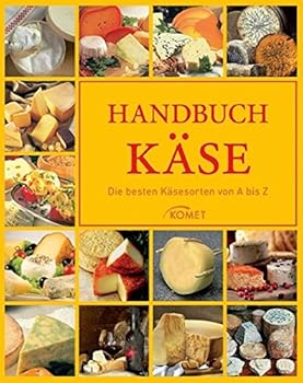 WERBUNG: Handbuch Käse: Die besten Käsesorten von A bis Z - JETZT BEI AMAZON KAUFEN!