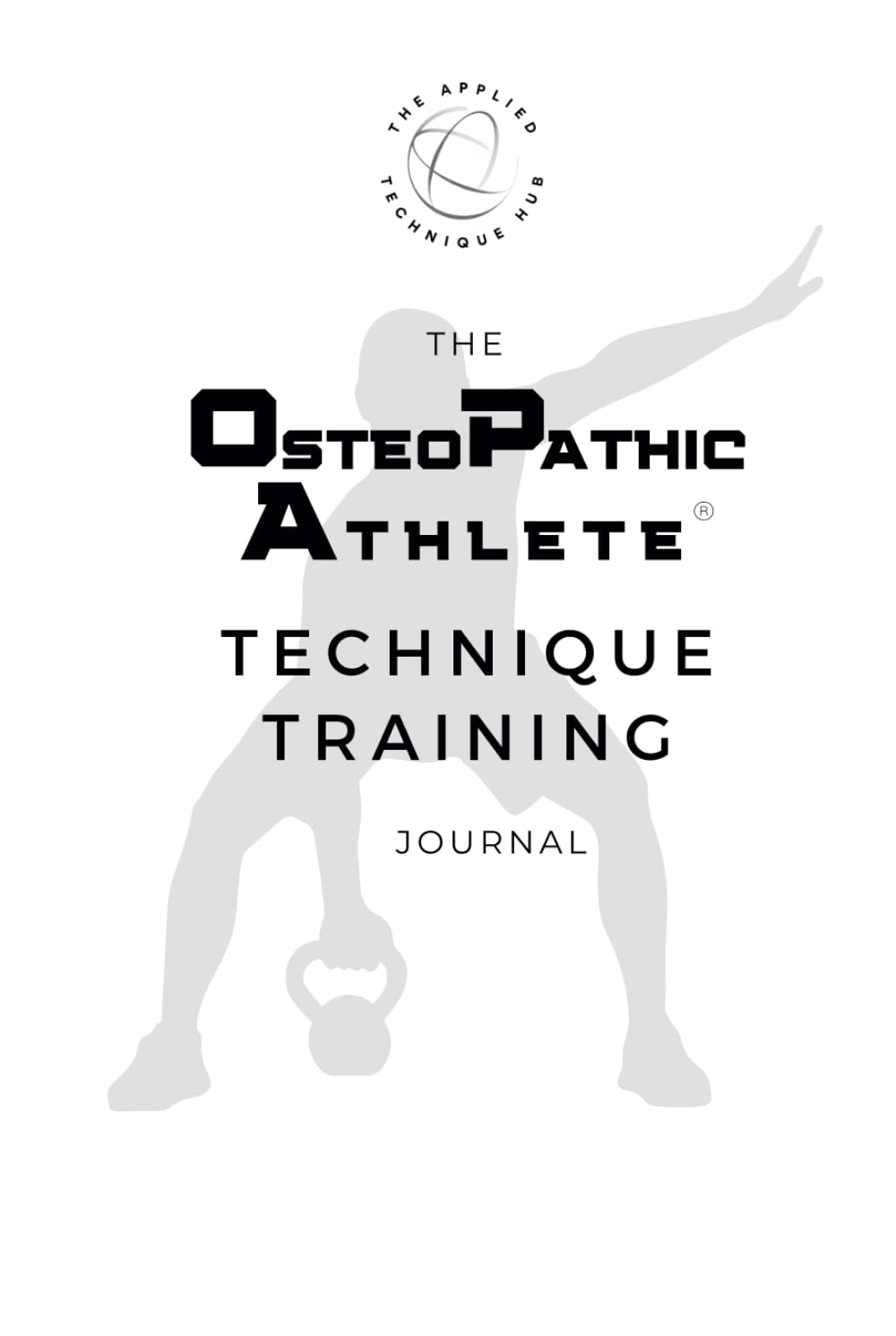 The Osteopathic Athlete Technique Training Journal