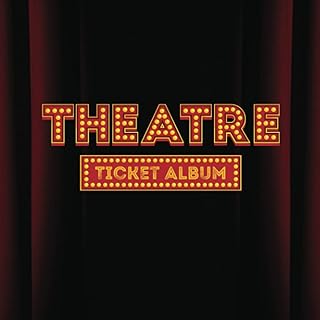 Theatre Ticket Album: Keep all your theatre tickets and signatures in one place