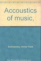Accoustics of music, B0007DUIX4 Book Cover