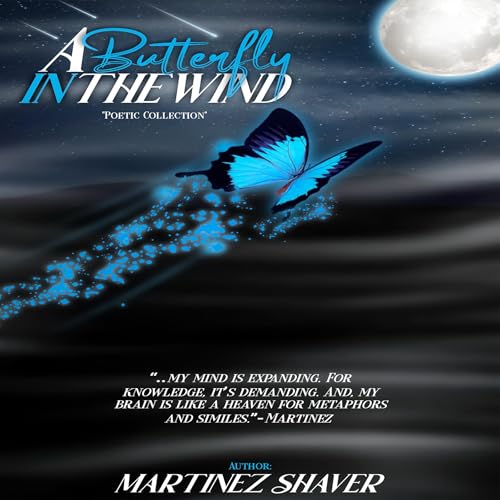 A Butterfly in the Wind by Martinez Shaver episode artwork